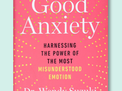 Good anxiety Wendy Suzuki