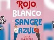 Rojo, Blanco Sangre Azul Casey McQuiston