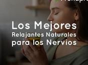 Mejores Relajantes Naturales para Nervios