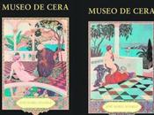 Museo cera. Edición definitiva