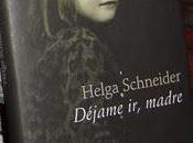 Déjame madre (Helga Schneider)