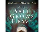 Salt Grows Heavy, Cassandra Khaw