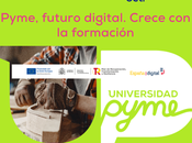 Universidad Pyme, gran punto encuentro formación digital para pymes autónomos