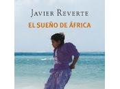 sueño África, Javier Reverte