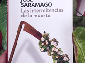 Reflexión sobre mortalidad ‘Las intermitencias muerte’ José Saramago