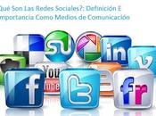 Redes Sociales?: Definición Importancia Como Medios Comunicación