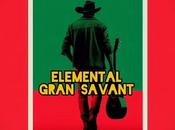 Gran savant: 'elemental'