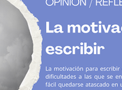 motivación para escribir: consejos autores famosos