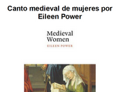 Canto medieval mujeres, Eileen Power (descargar)