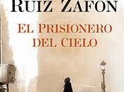 Prisionero Cielo, Carlos Ruíz Zafón