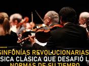 Sinfonías revolucionarias: música clásica desafió normas tiempo