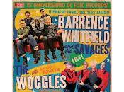 Barrence Whitfield Savages Woggles