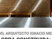 Vida obra genial arquitecto Ignacio Mendaro, Demarcación Ciudad Real COACM