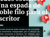 Redes sociales: espada doble filo para escritor