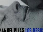 Reseña "Los besos" Manuel Vilas