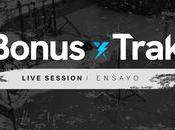 Bonus Trak presenta ‘Live Session (Ensayo)’ muestra faceta orgánica natural