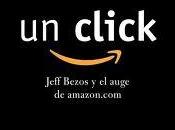 Reseña click: Jeff Bezos expansión Amazon»