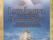 Lady Almina verdadera Downton Abbey Fiona Carnarvon