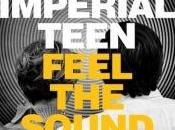 Imperial Teen Feel Sound