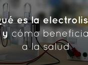 electrolisis cómo beneficia salud