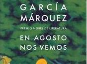agosto vemos», Gabriel García Márquez