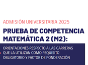 comparte publicación Demre.cl sobre Universidades carreras utilizarán como requisito obligatorio factor ponderación Prueba Competencia Matemática (M2).