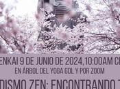 Zazenkai 9-jun-2024. Budismo Zen: Encontrando verdadero