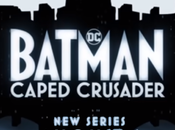 Prime Video estrena tráiler ‘Batman: Caped Crusader’, nueva serie animación basada cómics Comics.