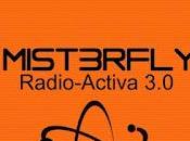 Mist3rfly radio-activa