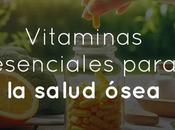 Vitaminas esenciales para salud ósea