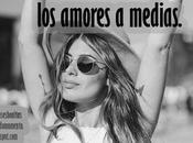 Amores mediocres.