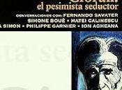 Carlos Cañeque Cioran, pesimista seductor (reseña)