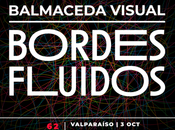 “Bordes Fluidos”: Visual despliega territorio exposiciones arte emergente nivel nacional