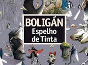 Boligán expone Portugal, 'espejo tinta'
