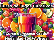 Curso Jugos Curativos Modalidad 100% Virtual Acceso Gratis