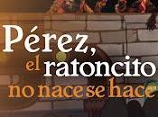 Opinión pérez, ratoncito nace hace sonia muñoz