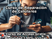 Curso Reparación Celulares Modalidad 100% Virtual Acceso Gratis