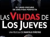 "LAS VIUDAS JUEVES" Marcelo Pyñeiro (2009)
