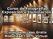 Curso Fotografía Exposición Iluminación Modalidad 100% Virtual Acceso Gratis