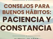 Consejos para buenos hábitos: paciencia constancia