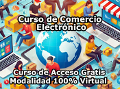 Curso Comercio Electrónico Modalidad 100% Virtual Acceso Gratis