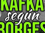 Borges traducciones Kafka