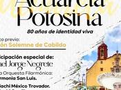 Luis Potosí celebrará aniversario «Acuarela Potosina» homenaje solemne evento artístico