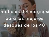 Beneficios magnesio para mujeres después