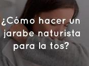 ¿Cómo hacer jarabe naturista para tos?