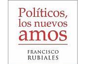 siglo "estados hipertrofiados" será "políticos delincuentes", nuevos amos mundo (POR AUSENCIA, ESTE ARTÍCULO PERMANECERÁ PORTADA HASTA LUNES)