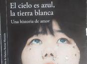 cielo azul, tierra blanca, Hiromi Kawakami