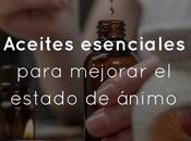 Aceites esenciales para mejorar estado ánimo