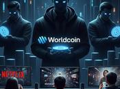 ¿Worldcoin? Criptomoneda Magnates Acumulan Mientras Netflix