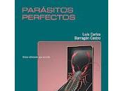 Parásitos perfectos, Luis Carlos Barragán